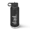Sports Engraved Dad Water Bottle For Gift, Personalized Drinkware, Custom Stainless Steel Sports Water Bottle For Men, Gift For Him, Custom Water Bottle